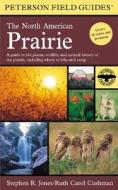 Peterson Field Guides: The North American Prairie di Ruth Carol Cushman, Stephen R. Jones edito da Houghton Mifflin