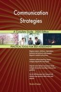 Communication Strategies A Complete Guide - 2020 Edition di Gerardus Blokdyk edito da 5starcooks