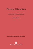 Russian Liberalism di George Fischer edito da Harvard University Press