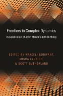 Frontiers in Complex Dynamics - In Celebration of John Milnor`s 80th Birthday di Araceli Bonifant edito da Princeton University Press