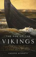 The Age of the Vikings di Anders Winroth edito da Princeton University Press