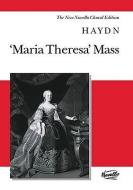Maria Theresa Mass: Vocal Score the New Novello Choral Edition edito da Novello & Company