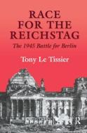 Race for the Reichstag di Tony Le Tissier edito da Taylor & Francis Ltd