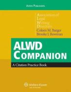 Alwd Companion: A Citation Practice Book di Barger, Coleen M. Barger, Brooke J. Bowman edito da Aspen Publishers