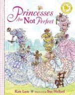 Princesses Are Not Perfect di Kate Lum edito da Bloomsbury Publishing Plc