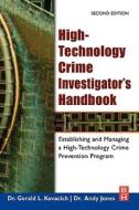 High-Technology Crime Investigator's Handbook: Establishing and Managing a High-Technology Crime Prevention Program di Gerald L. Kovacich, William C. Boni edito da BUTTERWORTH HEINEMANN