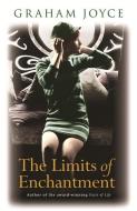 The Limits of Enchantment di Graham Joyce edito da Orion Publishing Co
