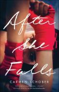 After She Falls di Carmen Schober edito da BETHANY HOUSE PUBL