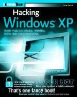 Hacking Windows XP [With CD-ROM] di Steve Sinchak edito da Wiley Publishing