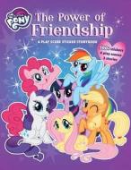 My Little Pony: The Power of Friendship: A Play Scene Sticker Storybook edito da STUDIO FUN INTL