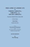 Free African Americans Of North Carolina, Virginia, And South Carolina From The Colonial Period To About 1820. SIXTH EDITION In Three Volumes. VOLUME  di Paul Heinegg edito da Clearfield