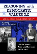 Harris, D:  Reasoning With Democratic Values 2.0 di David E. Harris edito da Teachers College Press