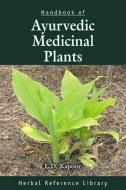 Handbook of Ayurvedic Medicinal Plants di L. D. Kapoor edito da Taylor & Francis Inc