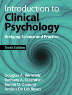 Introduction To Clinical Psychology di Douglas A. Bernstein, Bethany A. Teachman, Bunmi O. Olatunji, Andres De Los Reyes, Scott O. Lilienfeld edito da Cambridge University Press