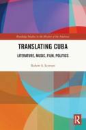 Translating Cuba di Robert S. Lesman edito da Taylor & Francis Ltd