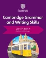 Cambridge Grammar and Writing Skills Learner's Book 7 di Mike Gould, Eoin Higgins edito da CAMBRIDGE