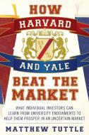 Harvard and Yale P di Matthew Tuttle, Tuttle edito da John Wiley & Sons