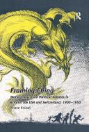 Framing China di Ariane Knusel edito da Taylor & Francis Ltd