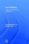 Event Bidding di David McGillivray, Daniel Turner edito da Taylor & Francis Ltd