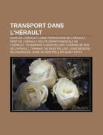 Transport Dans L'h Rault: Canal Du Rh Ne di Livres Groupe edito da Books LLC, Wiki Series