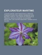 Explorateur Maritime: Jacques Cartier, J di Livres Groupe edito da Books LLC, Wiki Series