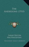The Andersons (1910) di Sarah Broom Macnaughtan edito da Kessinger Publishing