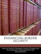 Enhancing Border Security edito da Bibliogov
