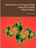 Introduction to Programming Using Processing, Third Edition di Mark Meysenburg edito da Lulu.com