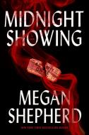 Midnight Showing di Megan Shepherd edito da HYPERION