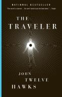 The Traveler: Book One of the Fourth Realm Trilogy di John Twelve Hawks edito da VINTAGE