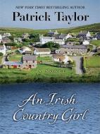 An Irish Country Girl di Patrick Taylor edito da Thorndike Press