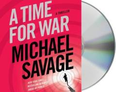 A Time for War di Michael Savage edito da MacMillan Audio