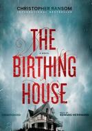 The Birthing House [With Earbuds] di Christopher Ransom edito da Findaway World