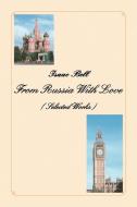 From Russia With Love di Isaac Bell edito da Xlibris