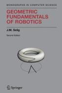 Geometric Fundamentals of Robotics di J. M. Selig edito da Springer New York