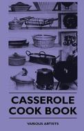Casserole - Cook Book di Various edito da Higgins Press