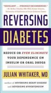 Reversing Diabetes (Reissue) di Julian Whitaker edito da GRAND CENTRAL PUBL