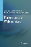 Performance of Web Services di Zahir Tari, Ann Khoi Anh Phan, Malith Jayasinghe, Vidura Gamini Abhaya edito da Springer-Verlag GmbH