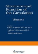 Structure and Function of the Circulation di Colin J. Schwartz, Nicholas T. Werthessen, Stewart Wolf edito da Springer US
