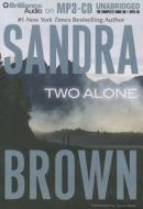 Two Alone di Sandra Brown edito da Brilliance Corporation