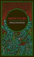 Death Styles di Joyelle McSweeney edito da Little, Brown Book Group