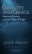 Gravity And Grace di John F. Desmond edito da Baylor University Press