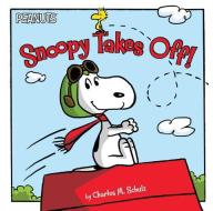Snoopy Takes Off! di Charles M. Schulz edito da SIMON SPOTLIGHT