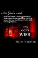 It's God's Wish di MR Haim Kadman edito da Createspace