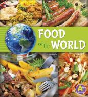 Food of the World di Nancy Loewen, Paula Skelley edito da CAPSTONE PR