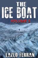 The Ice Boat: On the Road from Brazil to Siberia di Lazlo Ferran edito da Createspace