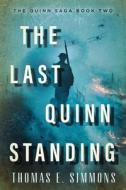 The Last Quinn Standing di Thomas E Simmons edito da Open Road Media