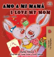 Amo a mi mamá I Love My Mom di Shelley Admont, Kidkiddos Books edito da KidKiddos Books Ltd.