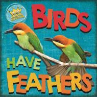 In The Animal Kingdom Birds Have F di RIDLEY SARAH edito da Hodder Wayland Childrens