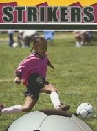 Strikers di Lynn M. Stone edito da Rourke Publishing (FL)